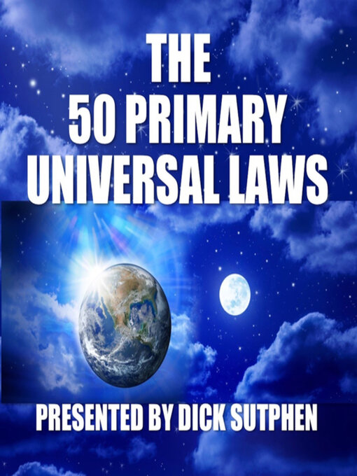 Title details for The 50 Primary Universal Laws by Dick Sutphen - Wait list